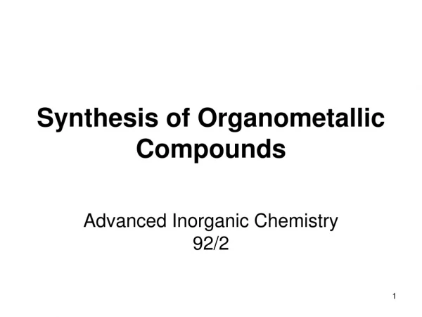 Synthesis of Organometallic Compounds