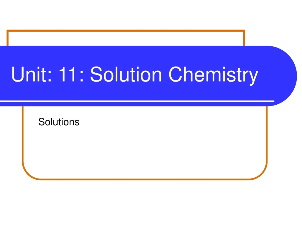 unit 11 solution chemistry