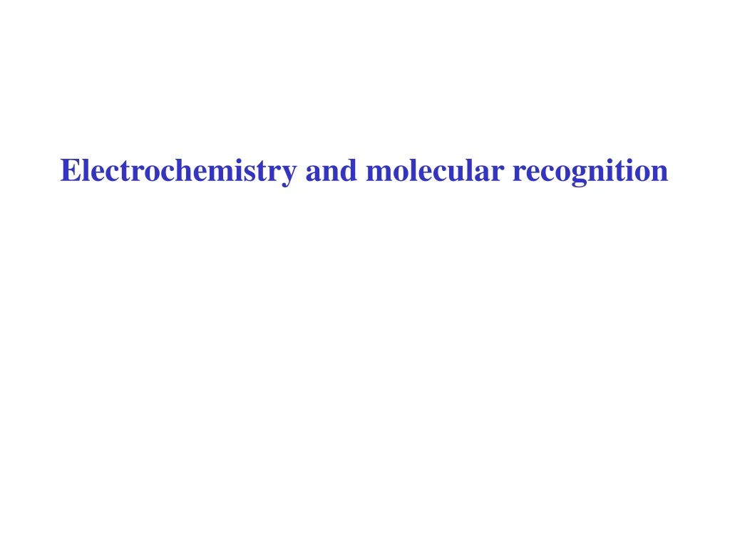 electrochemistry and molecular recognition