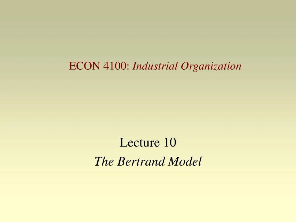 lecture 10 the bertrand model