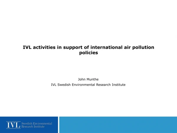IVL activities in support of international air pollution policies