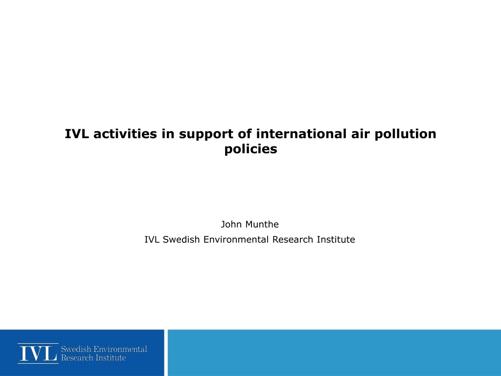 ivl activities in support of international air pollution policies