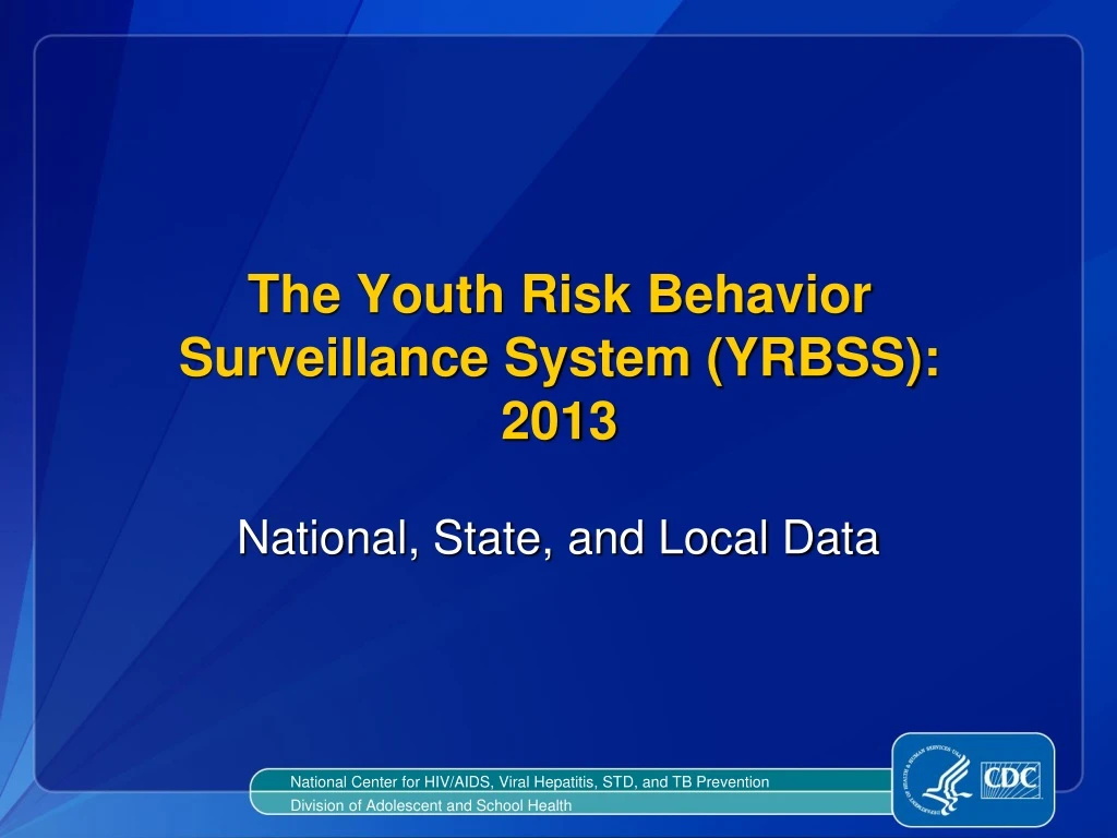 the youth risk behavior surveillance system yrbss 2013
