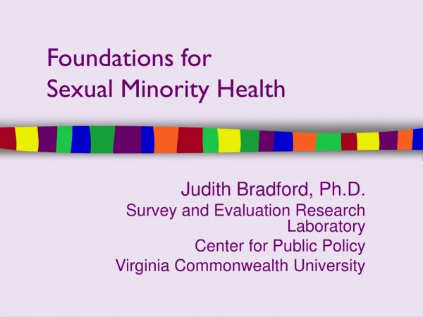 Foundations for  Sexual Minority Health