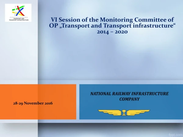 VI Session of the Monitoring Committee of OP  „ Transport and Transport infrastructure “