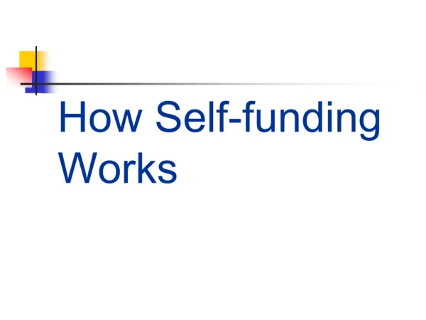 How Self-funding Works