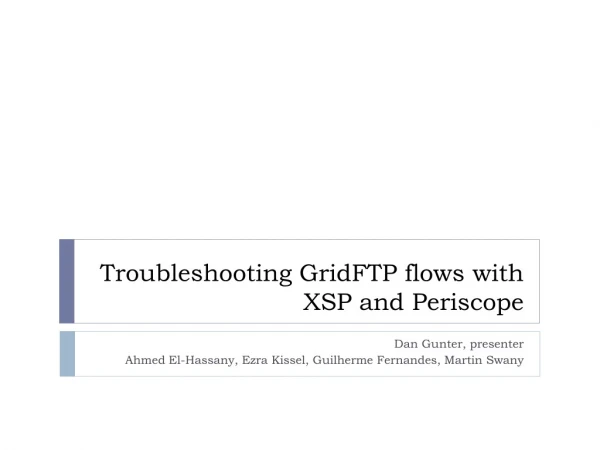 Troubleshooting GridFTP flows with XSP and Periscope