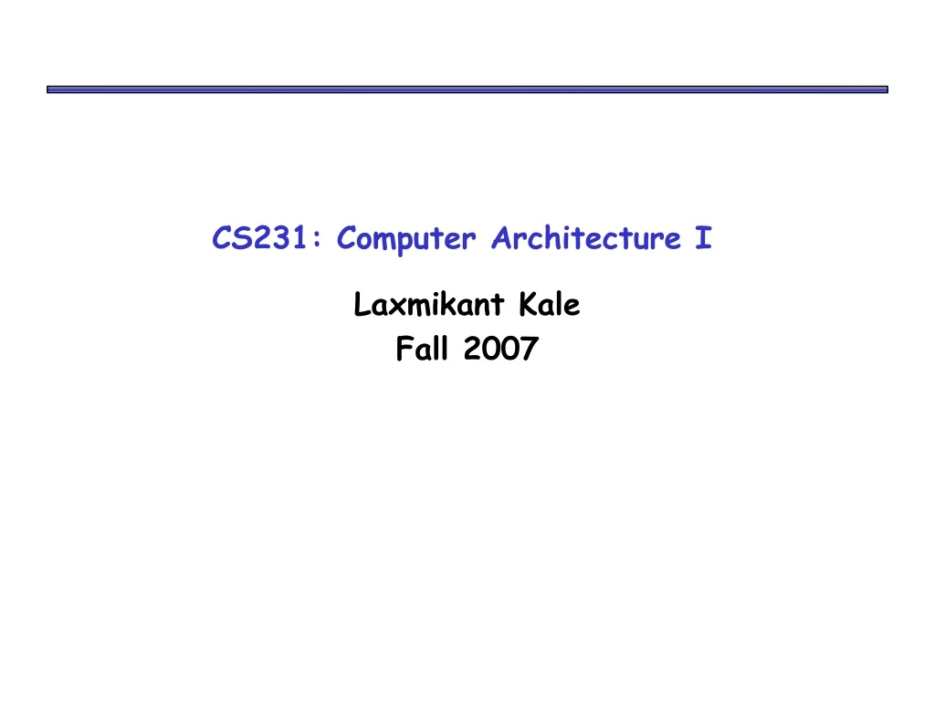 cs231 computer architecture i