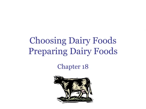 Choosing Dairy Foods Preparing Dairy Foods