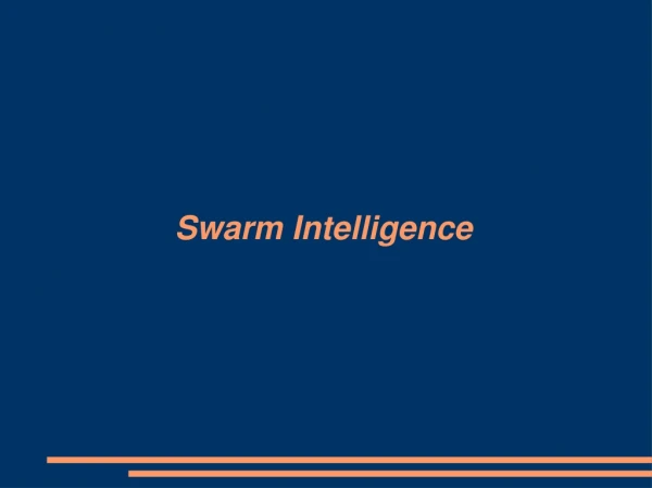 Swarm Intelligence