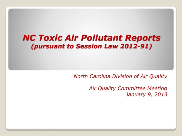 NC Toxic Air Pollutant Reports  (pursuant to Session Law 2012-91)