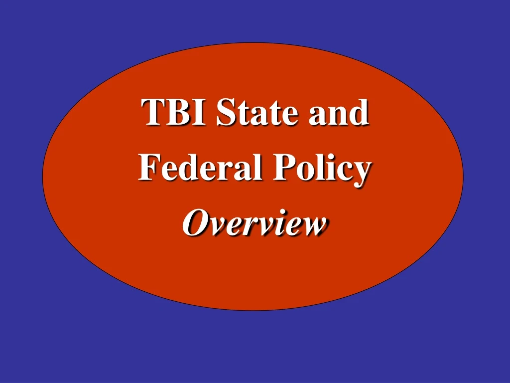 tbi state and federal policy overview