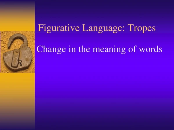 Figurative Language: Tropes