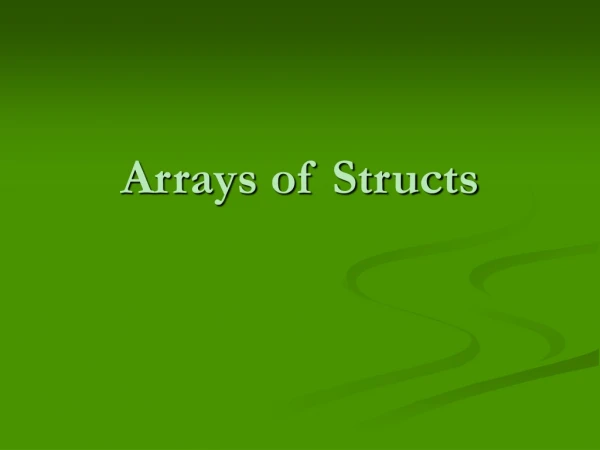 Arrays of Structs