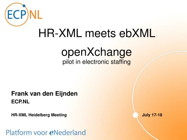 HR-XML meets ebXML  openXchange pilot in electronic staffing