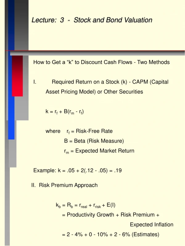 Lecture:  3  -  Stock and Bond Valuation