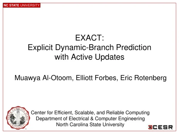 EXACT: Explicit Dynamic-Branch Prediction  with Active Updates