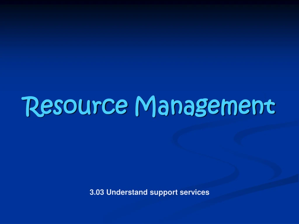 resource management 3 03 understand support services