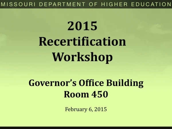 2015 Recertification Workshop