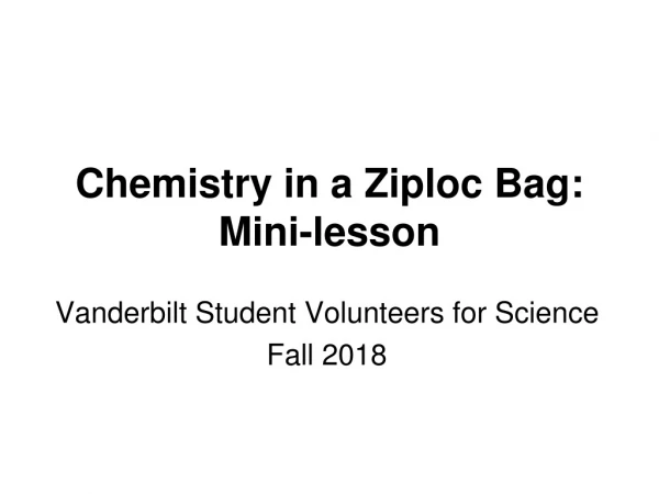 Chemistry in a Ziploc Bag: Mini-lesson