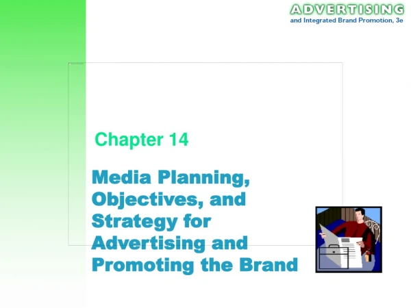 Media Planning, Objectives, and Strategy for Advertising and Promoting the Brand