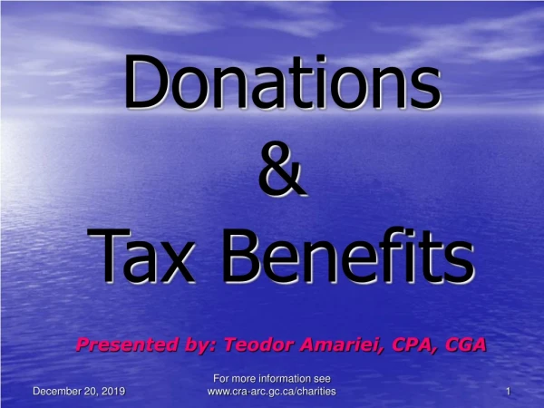 Donations  &amp; Tax Benefits Presented by: Teodor Amariei, CPA, CGA