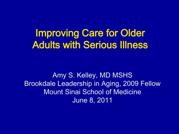 Improving Care for Older Adults with Serious Illness