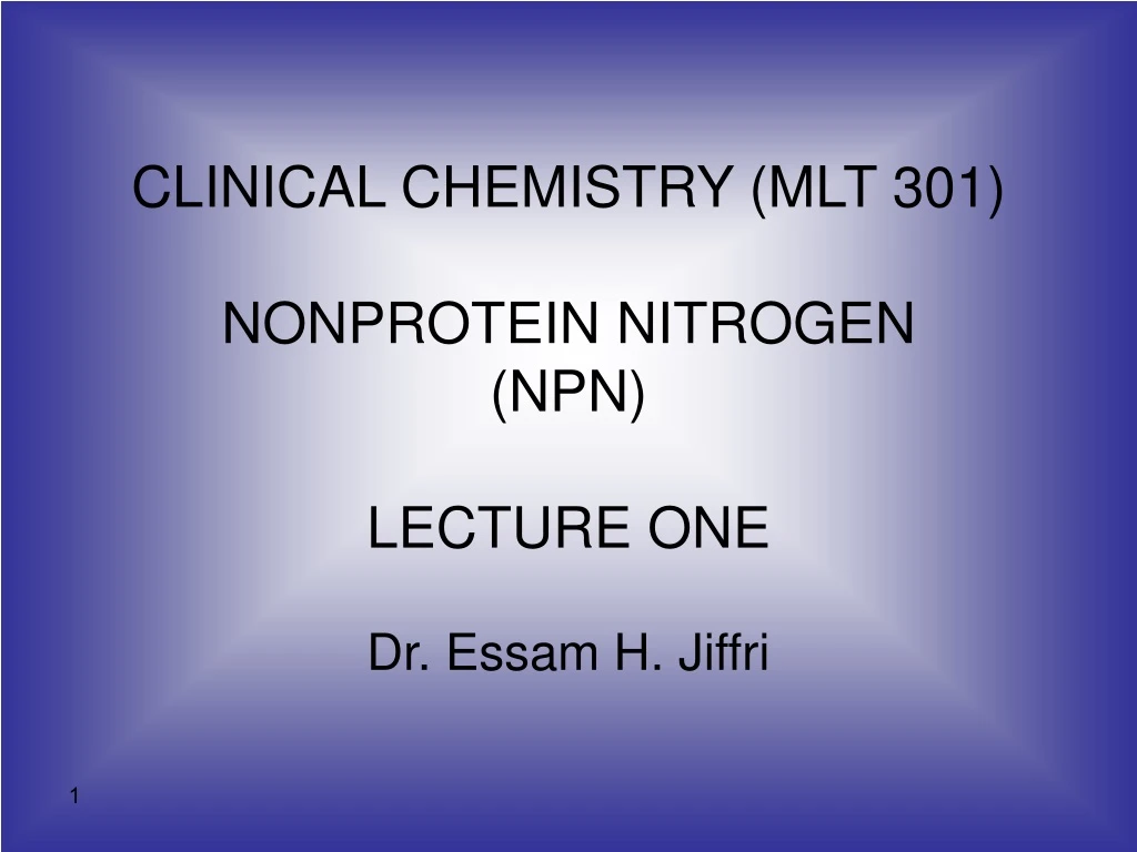 clinical chemistry mlt 301 nonprotein nitrogen npn lecture one