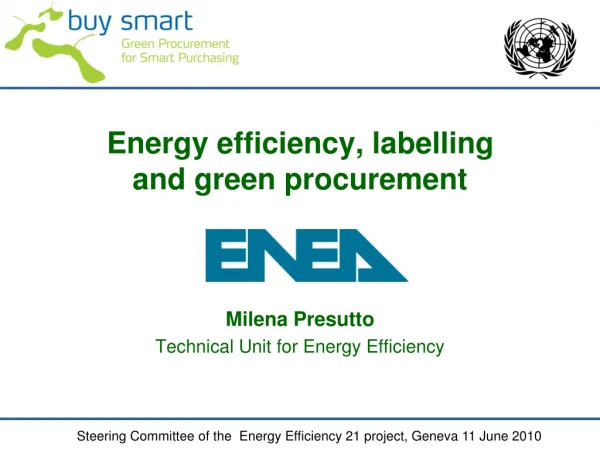 Energy efficiency, labelling  and green procurement Milena Presutto