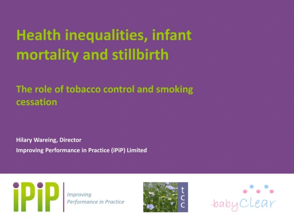Health inequalities, infant mortality and stillbirth