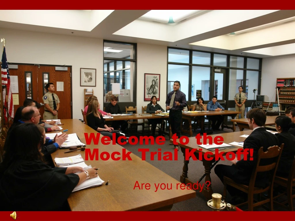 welcome to the mock trial kickoff