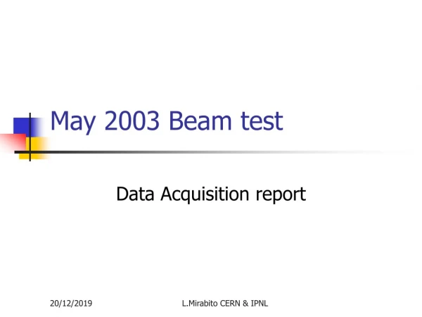 May 2003 Beam test