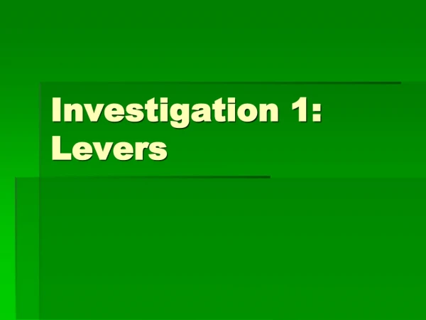 Investigation 1: Levers