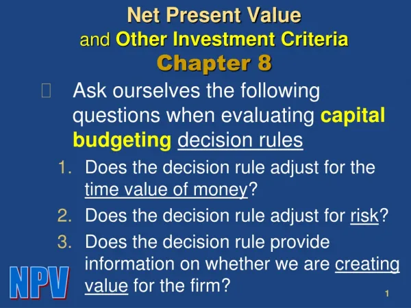 Net Present Value and Other Investment Criteria Chapter 8