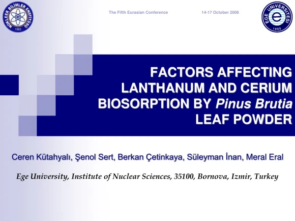 FACTORS AFFECTING LANTHANUM AND CERIUM BIOSORPTION  BY  Pinus Brutia  LEAF POWDER
