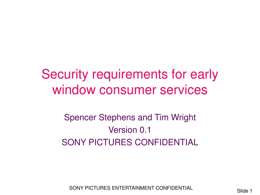 security requirements for early window consumer services