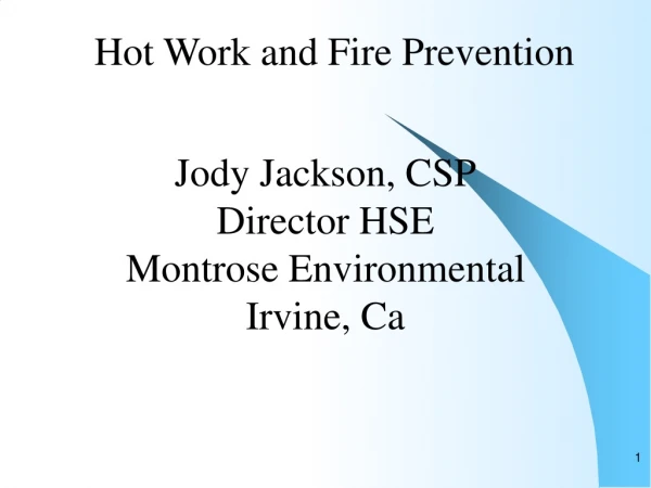 Jody Jackson, CSP Director HSE  Montrose Environmental Irvine, Ca