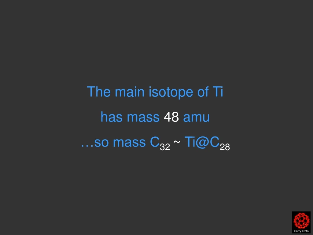 the main isotope of ti has mass 48 amu so mass