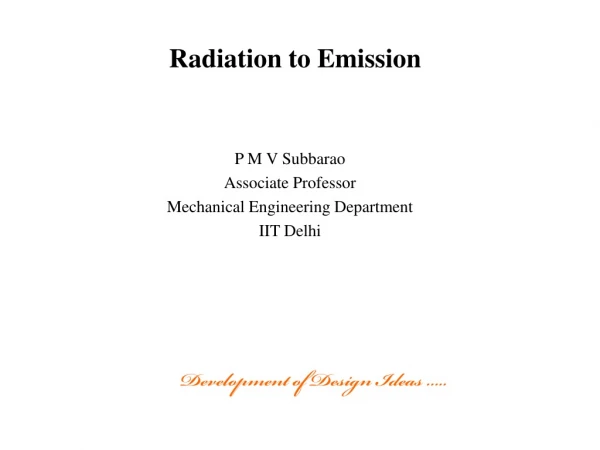 Radiation to Emission