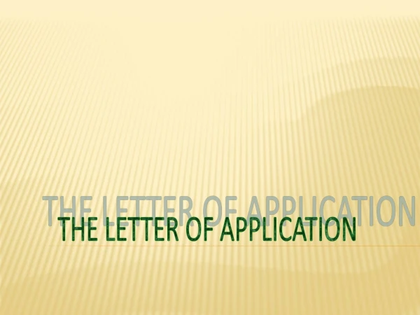 THE LETTER OF APPLICATION