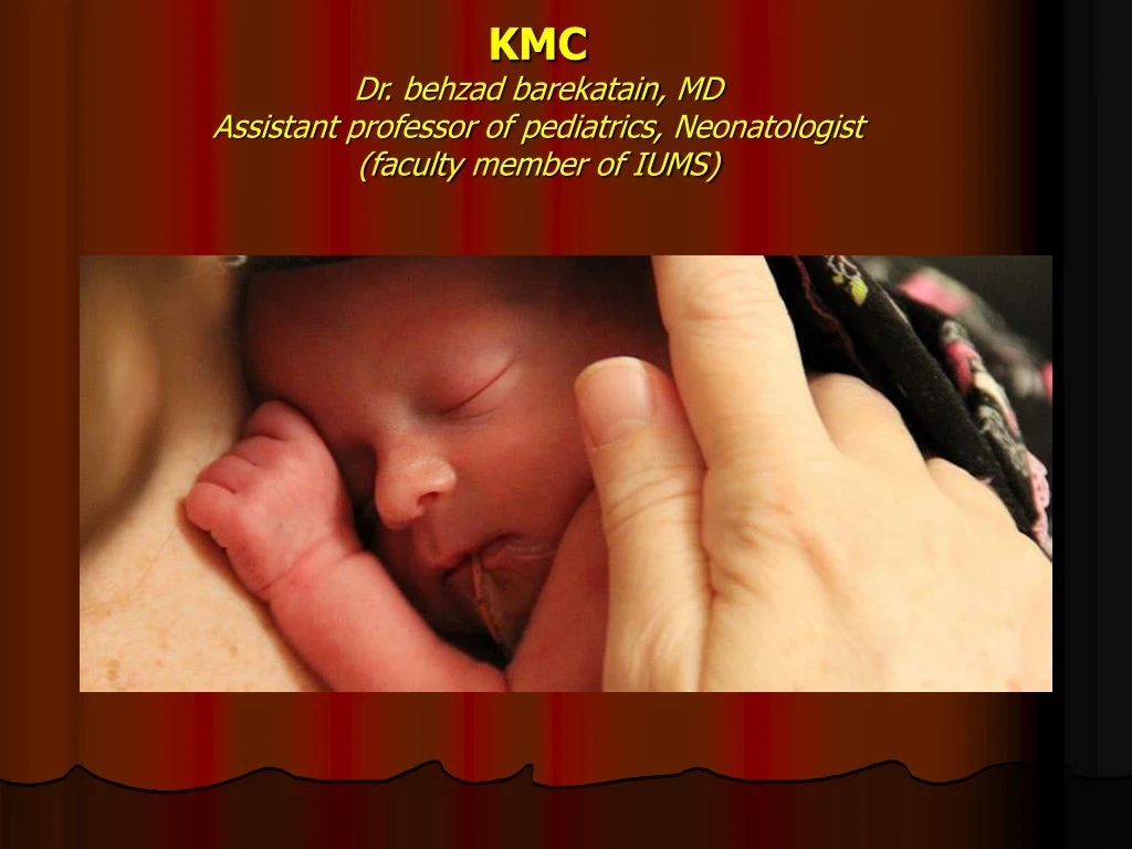 kmc dr behzad barekatain md assistant professor of pediatrics neonatologist faculty member of iums