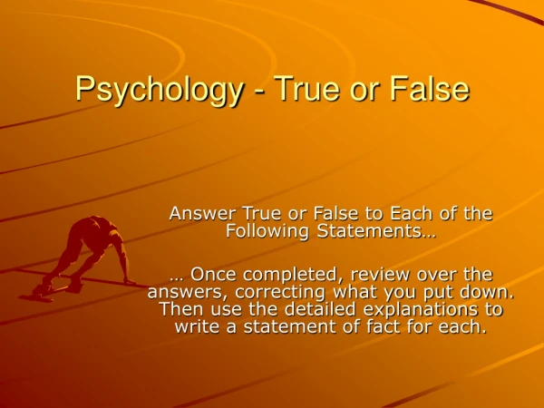 Psychology - True or False