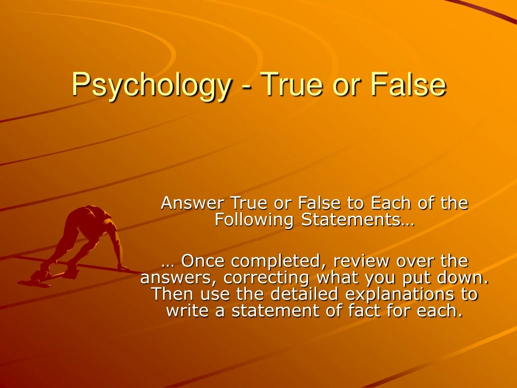 psychology true or false