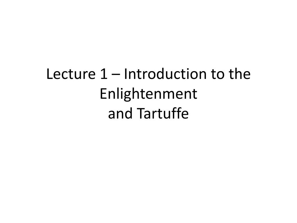 lecture 1 introduction to the enlightenment and tartuffe