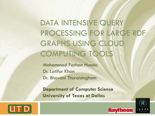 Data Intensive Query Processing for Large RDF Graphs Using Cloud Computing Tools