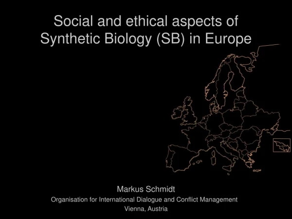Social and ethical aspects of  Synthetic Biology (SB) in Europe