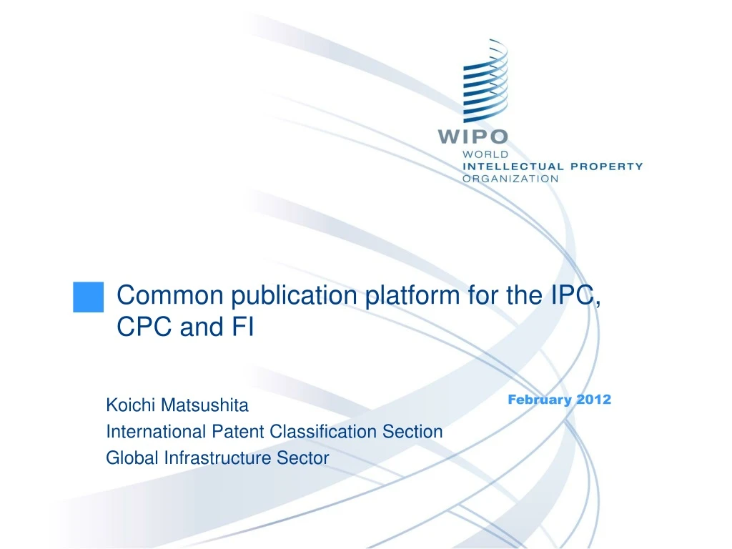 common publication platform for the ipc cpc and fi