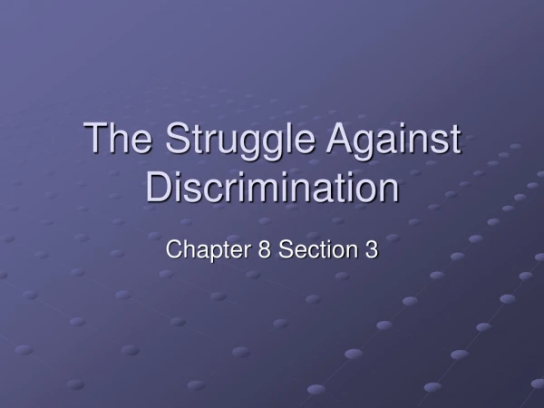 The Struggle Against Discrimination