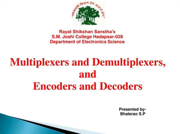 Multiplexers and Demultiplexers, and Encoders and Decoders