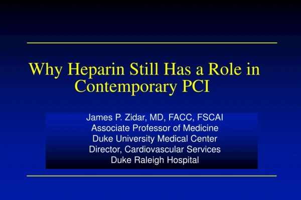 Why Heparin Still Has a Role in Contemporary PCI